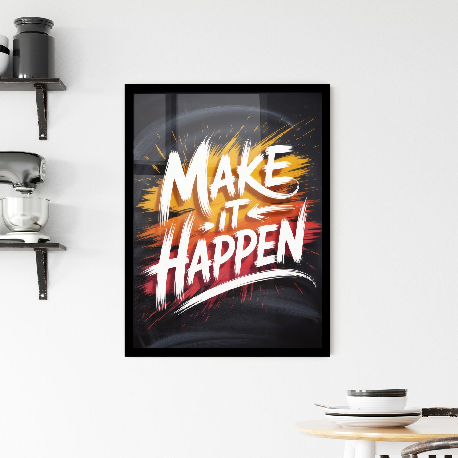Motivational Quote: Make It Happen, Inspiring Wall Art Design for Home or Office Decor Framed Print