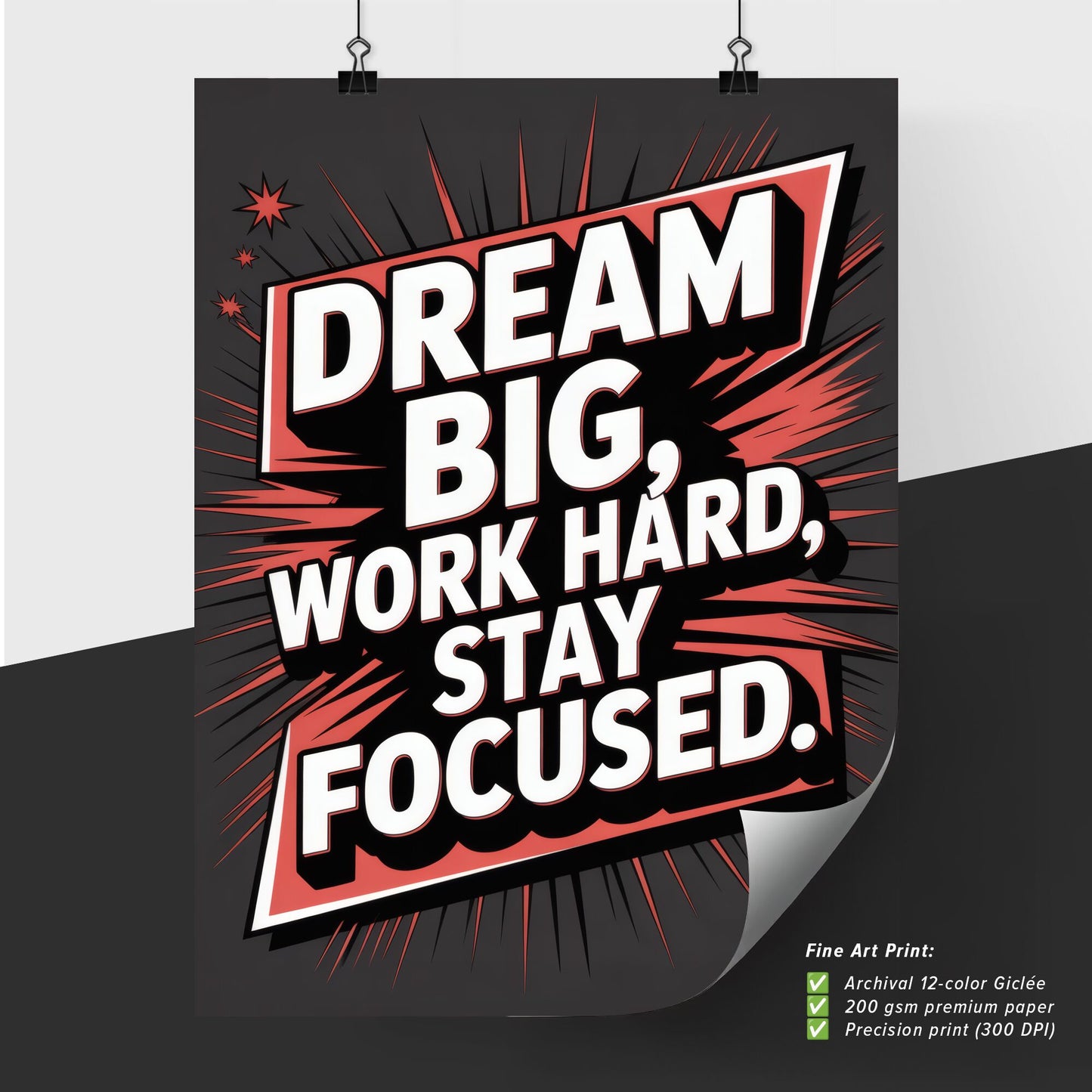 Motivational quote poster: Dream big, work hard, and stay focused for success and inspiration.