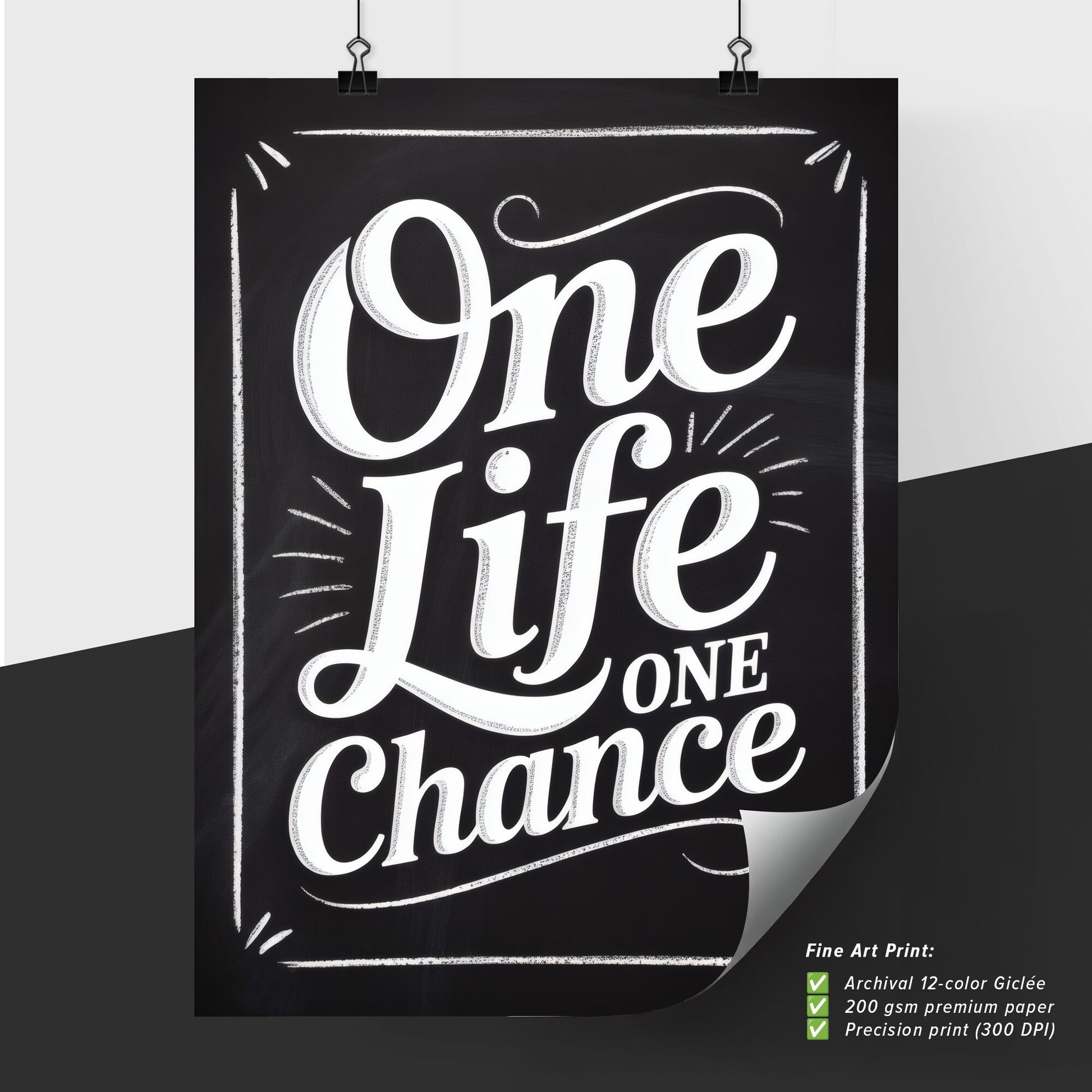 One Life, One Chance: Inspirational Quote on Chalkboard Background for Motivation and Encouragement.