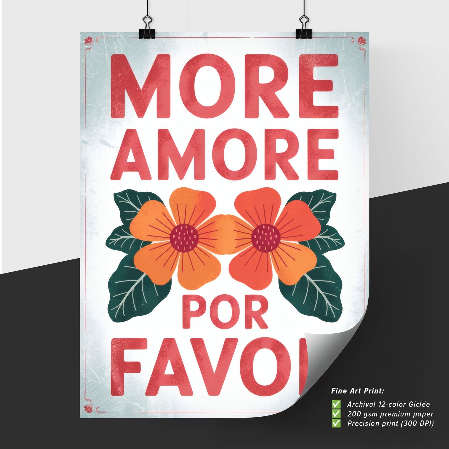 Vibrant Floral Design with Text: More Love, Please - A Celebration of Positivity and Affection.