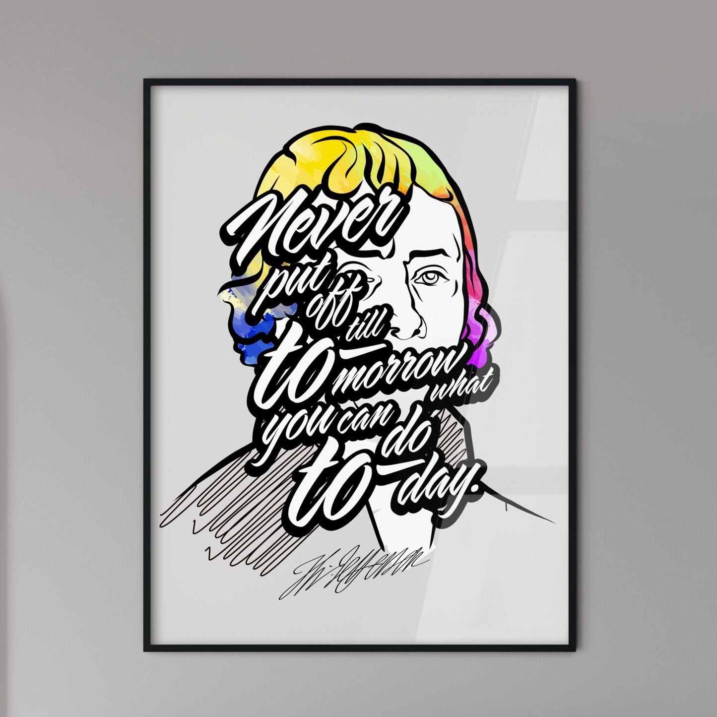Thomas Jefferson Art Print – Never Put Off Till Tomorrow, What You Can Do Today Quote. Perfect print for patriots.