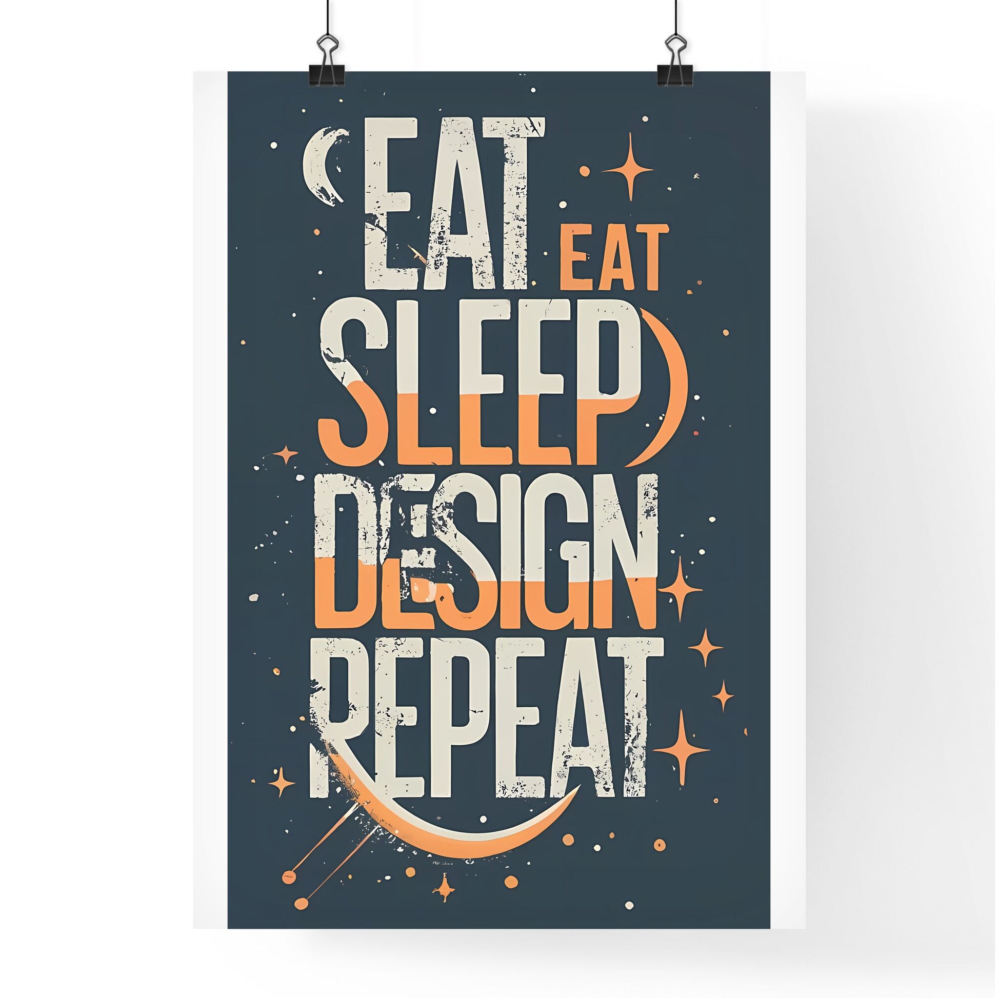 Eat, Sleep, Design, Repeat - A Poster With Text On It Art Print Default Title