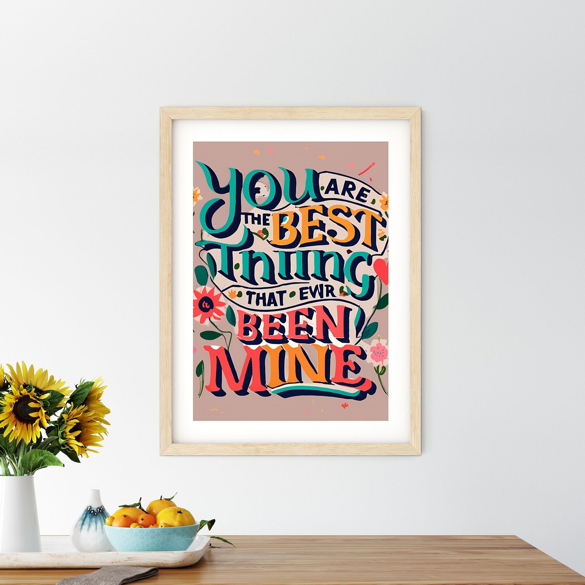 You Are The Best Thing Thats Ever Been Mine - A Colorful Text On A Pink Background Art Print Default Title