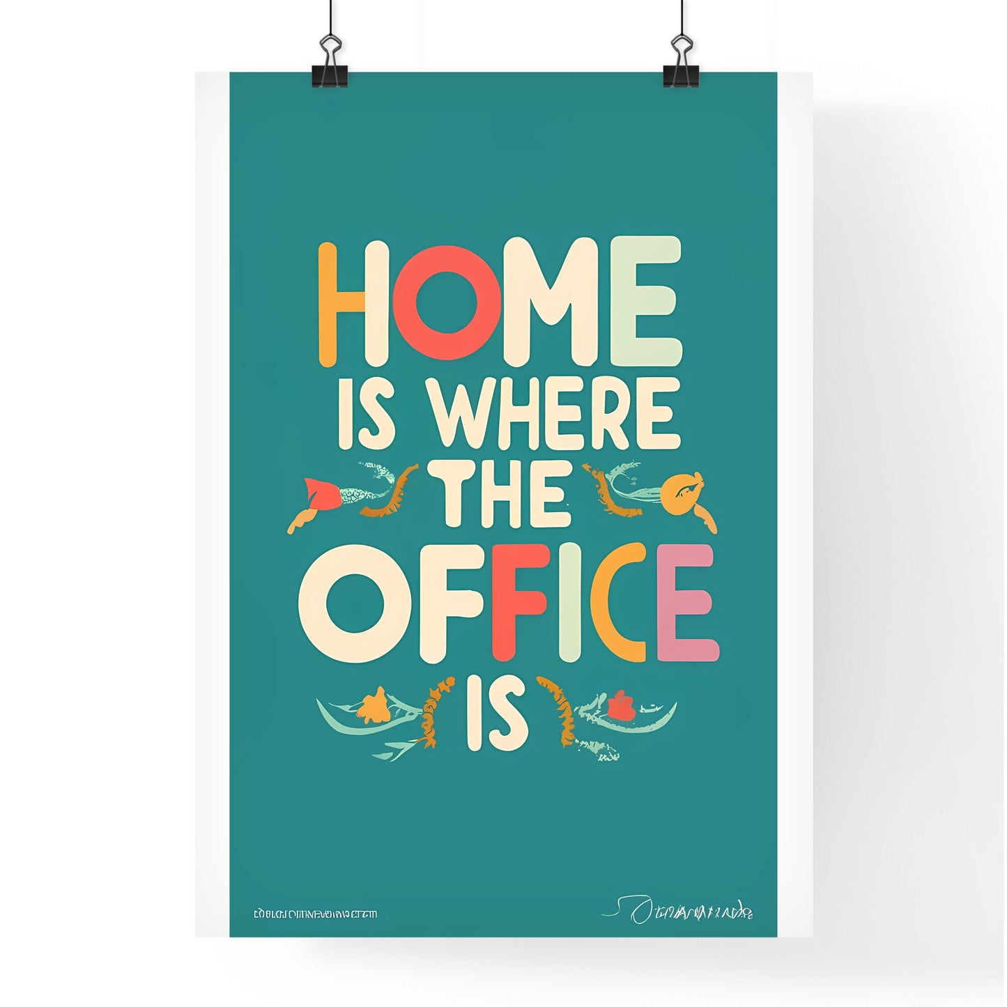 Home Is Where The Office Is - A Blue Sign With White Text And Colorful Letters Art Print Default Title