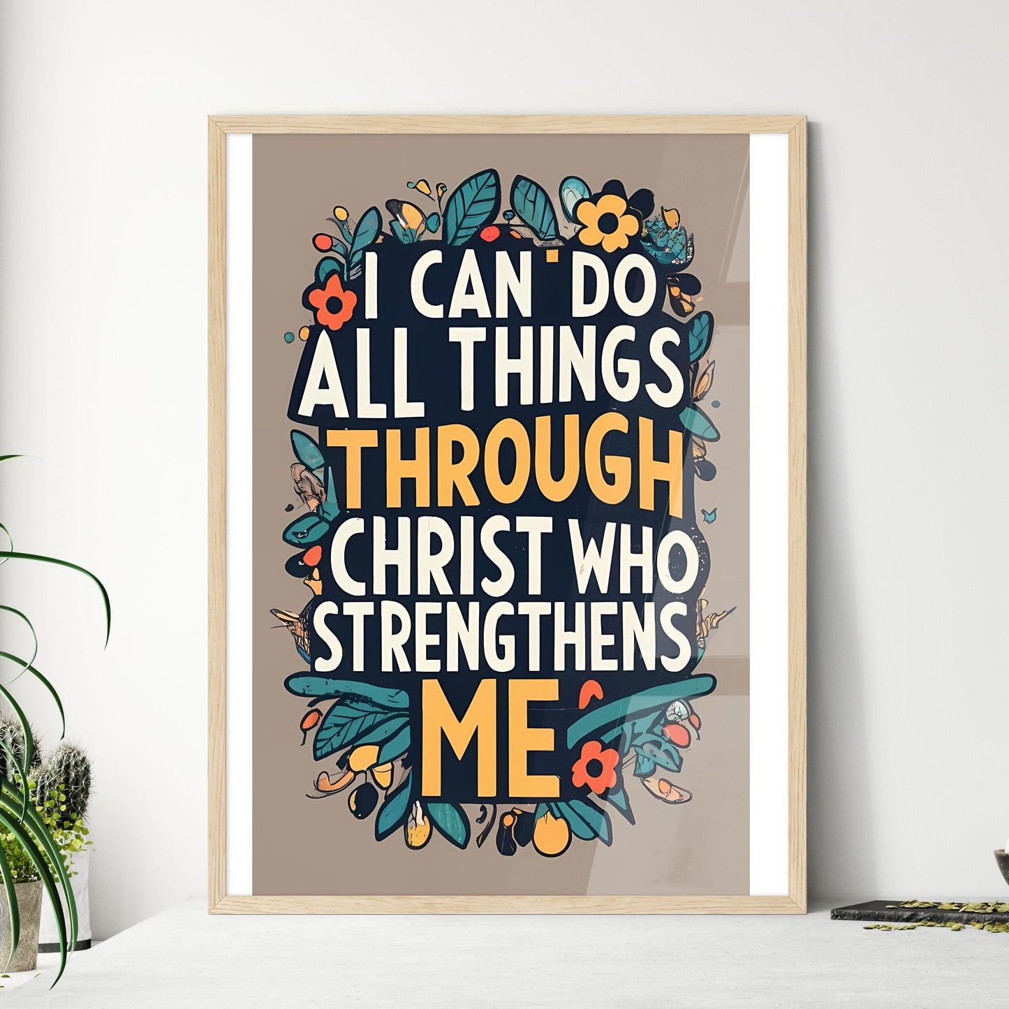 I Can Do All Things Through Christ Who Strengthens Me - A Poster With Text On It Art Print Default Title