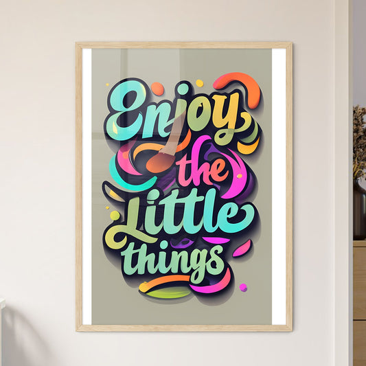 Enjoy The Little Things - A Colorful Text With A Brush Art Print Default Title