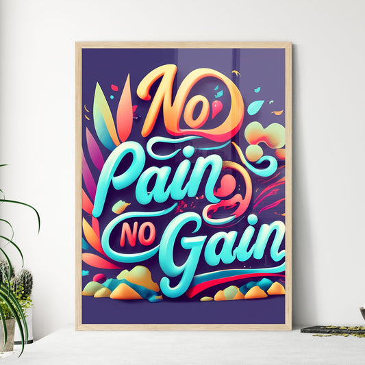 No Pain, No Gain. - A Colorful Text On A Purple Background Art Print Default Title