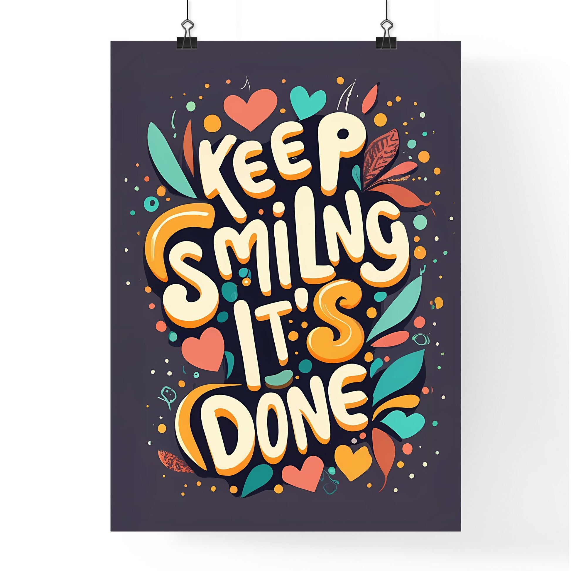 Keep Smiling, Its Done - A Colorful Text On A Purple Background Art Print Default Title