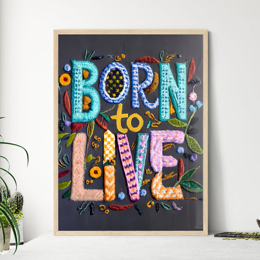 Born To Live - A Text On A Black Background Art Print Default Title