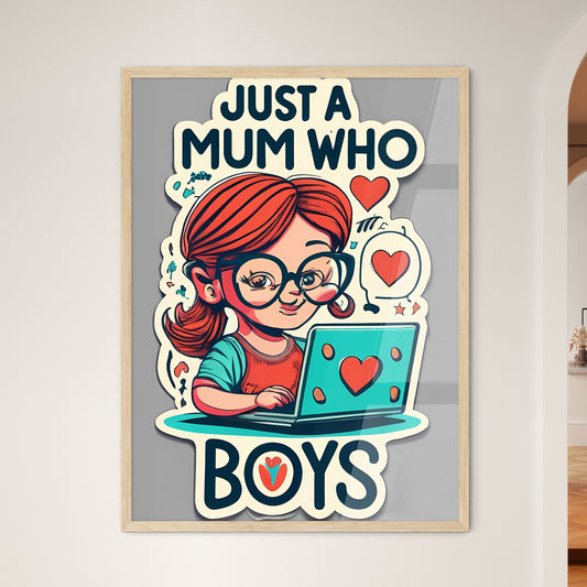 Just A Mom Who Loves Boys - A Sticker Of A Girl Using A Laptop Art Print Default Title