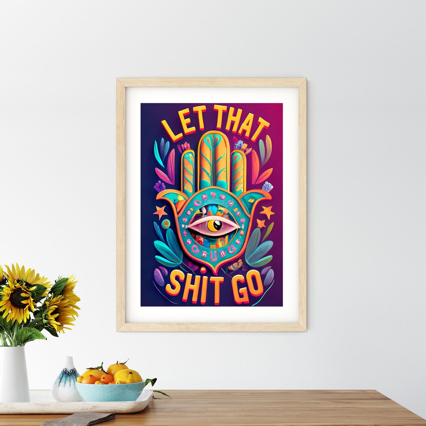 Let That Shit Go - A Colorful Art With An Eye And Leaves Art Print Default Title