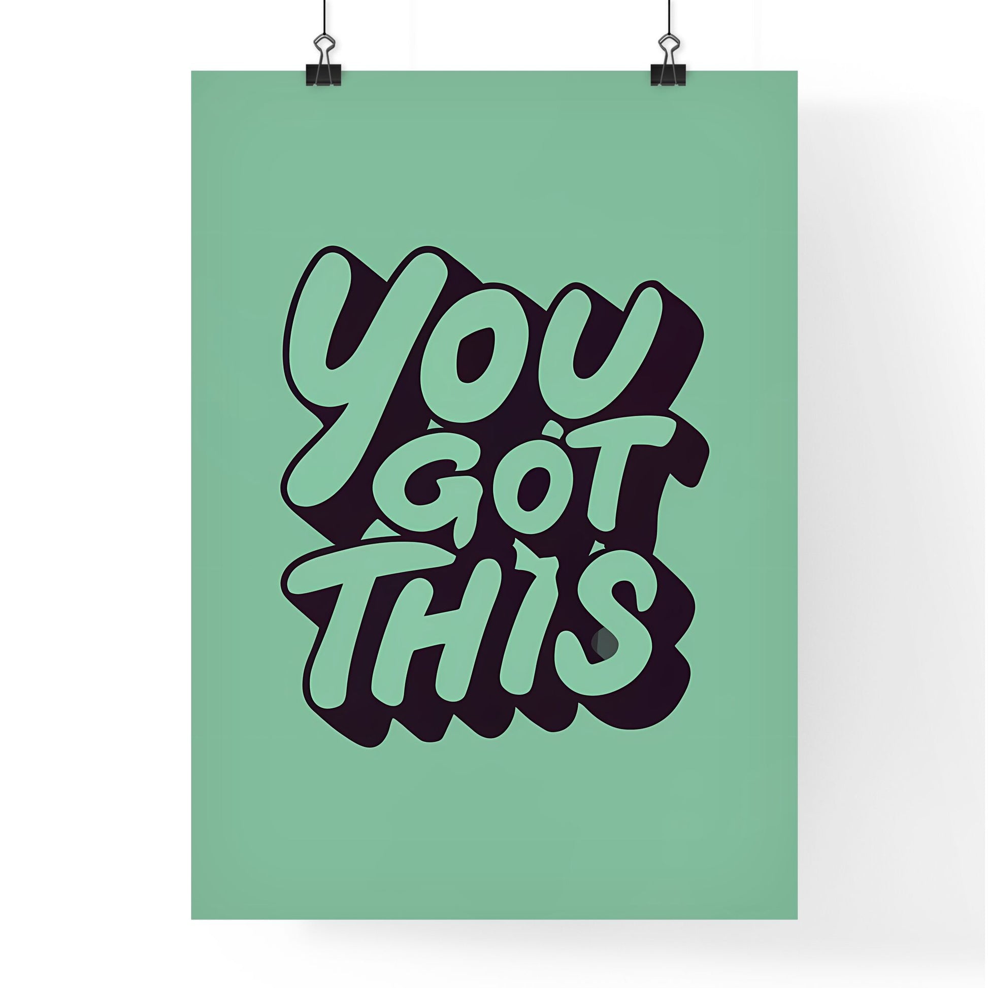 You Got This - A Green And Black Text Art Print Default Title