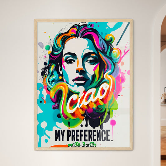 Ciao My Preference - A Womans Face With Colorful Hair Art Print Default Title