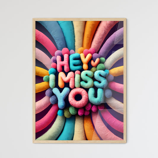 Hey, I Miss You - A Colorful Text On A Wall Art Print Default Title