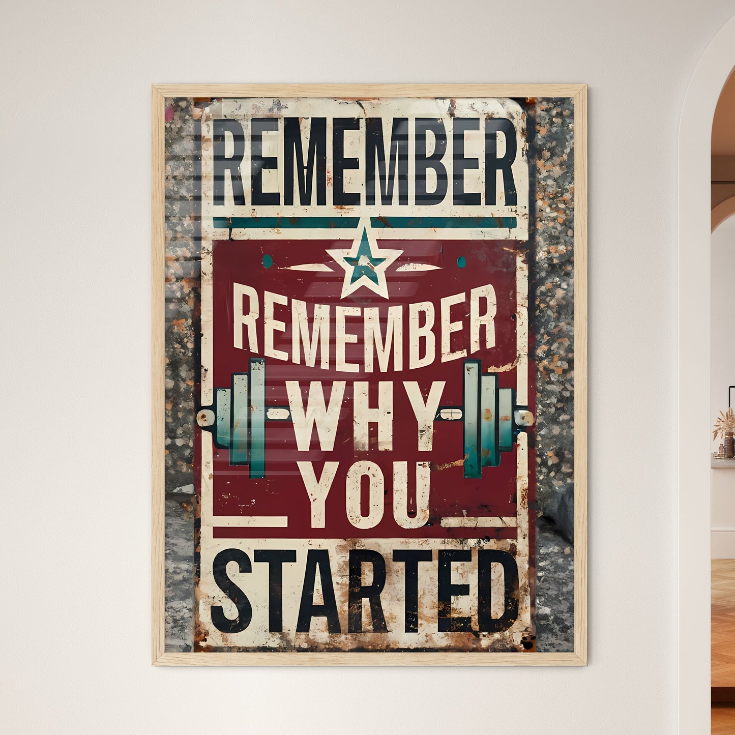 Remember Why You Started - A Sign On A Wall Default Title