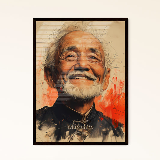 Emperor Meiji, Mutsuhito, 1852 - 1912, A Poster of a man with a white beard smiling Default Title