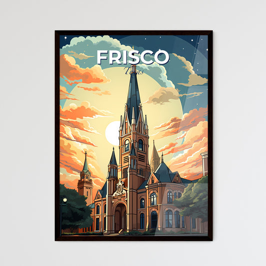 Frisco, Texas, A Poster of a large building with a steeple and trees in front of it Default Title