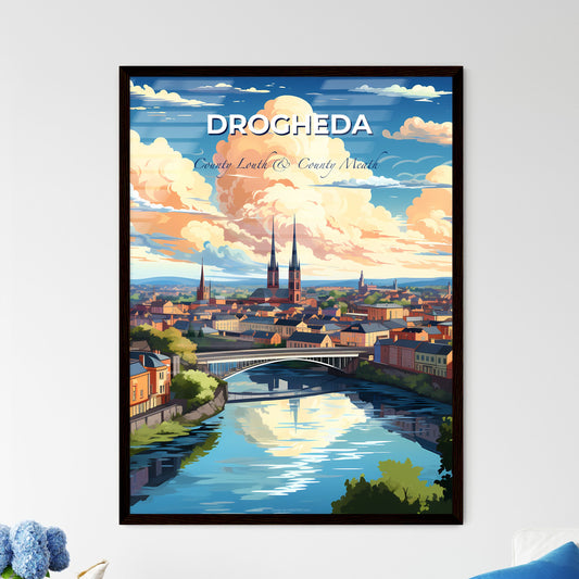 Drogheda, County Louth & County Meath, A Poster of a river with a bridge over a city Default Title