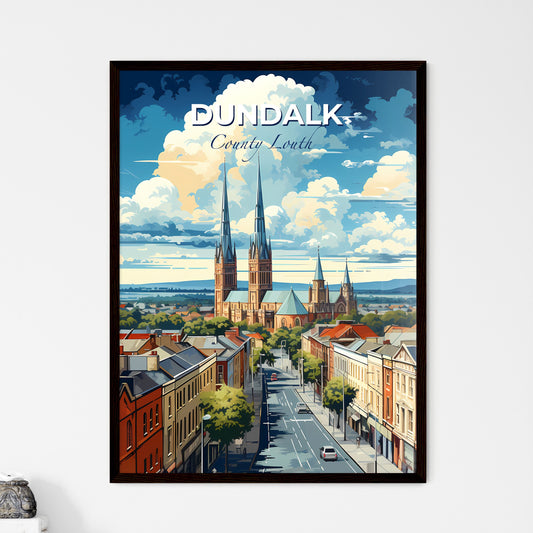 Dundalk, County Louth, A Poster of a city with a large building and a street Default Title