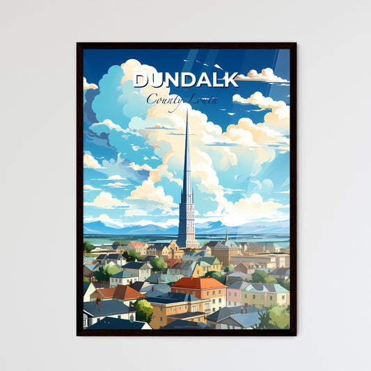 Dundalk, County Louth, A Poster of a city with a tall tower Default Title