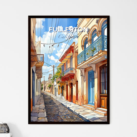 Fullerton, California, A Poster of a street with buildings and a blue sky Default Title