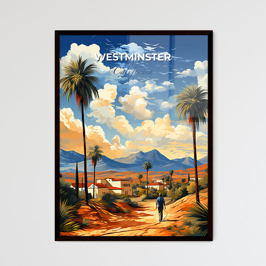 Westminster, California, A Poster of a man walking on a dirt road with palm trees and mountains Default Title
