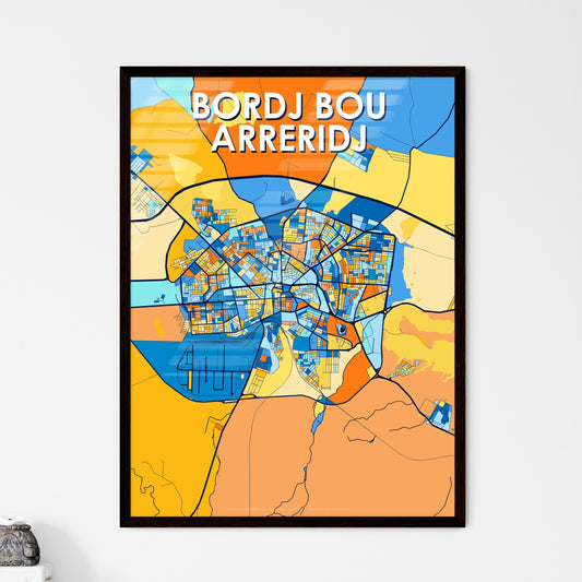 BORDJ BOU ARRERIDJ ALGERIA Vibrant Colorful Art Map Poster Blue Orange