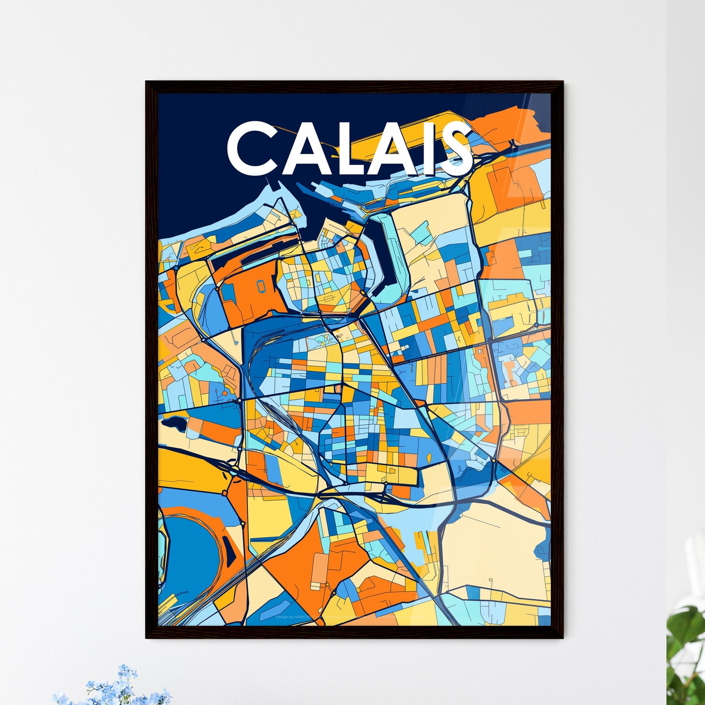 CALAIS FRANCE Vibrant Colorful Art Map Poster Blue Orange