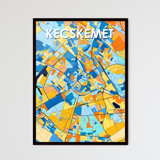 KECSKEMÉT HUNGARY Vibrant Colorful Art Map Poster Blue Orange