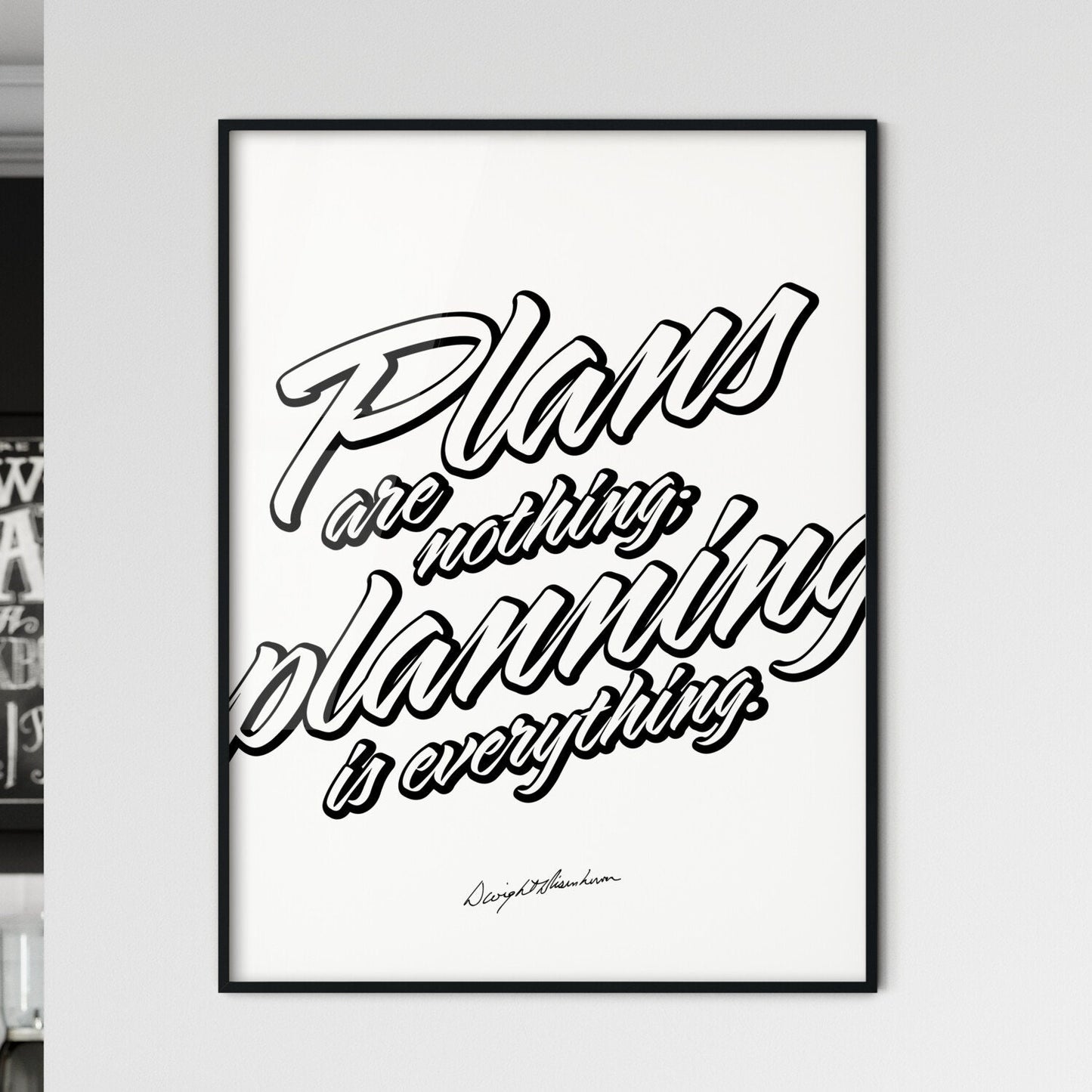 Plans Are Nothing; Planning Is Everything Lettering Poster. Perfect print for patriots.
